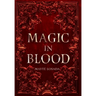 Magic in Blood