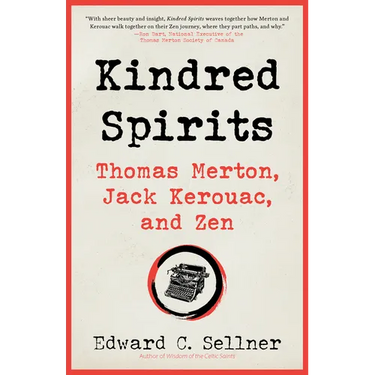 Kindred Spirits: Thomas Merton, Jack Kerouac, and Zen