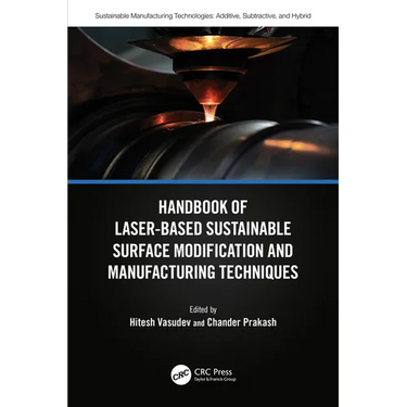 Handbook of Laser-Based Sustainable Surface Modification and Manufacturing Techniques