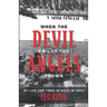 When the Devil Smiles the Angels Frown: My Life and Times in Rock 'n' Roll