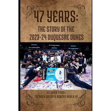 47 Years: The Story of the 2023-24 Duquesne Dukes