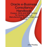 Oracle e-Business Consultancy Handbook