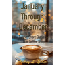 January Through December: Twelve Short Stories - One Coffee Shop
