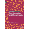 Neo-Shamanism and Mental Health