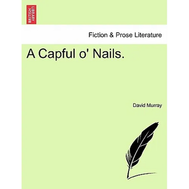 A Capful O' Nails.