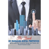 The Book On Managing Rental Properties: How To Protect Your Investment, Manage Your Tenants, And Prevent Financial Losses: Real Estate Book For Beginn