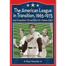 The American League in Transition, 1965-1975: How Competition Thrived When the Yankees Didn't