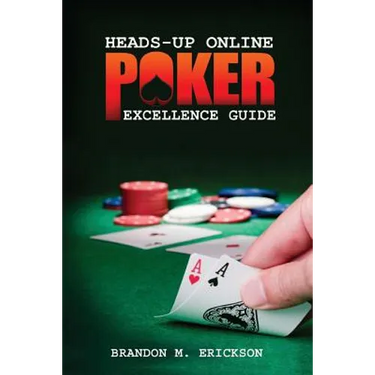 Heads-Up Online Poker Excellence Guide
