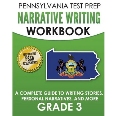 PENNSYLVANIA TEST PREP Narrative Writing Workbook: A Complete Guide to Writing Stories, Personal Narratives, and More Grade 3: Preparation for the PSS