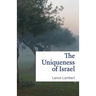 The Uniqueness of Israel