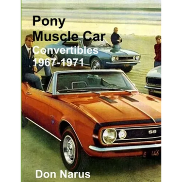Pony Muscle Car Convertibles 1967-1971
