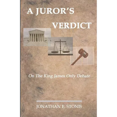 A Juror's Verdict: On the King James Only Debate