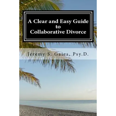 A Clear and Easy Guide to Collaborative Divorce