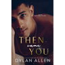 Then Came You: A Symbols of Love Novel