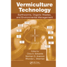 Vermiculture Technology: Earthworms, Organic Wastes, and Environmental Management