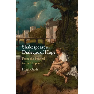 Shakespeare's Dialectic of Hope