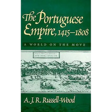 Portuguese Empire, 1415-1808: A World on the Move