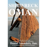 Shipwreck in Oman: A Journal of the Travels and Sufferings of Daniel Saunders, Jun