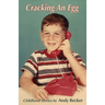 Cracking An Egg: Childhood Stories