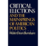 Critical Elections: And the Mainsprings of American Politics