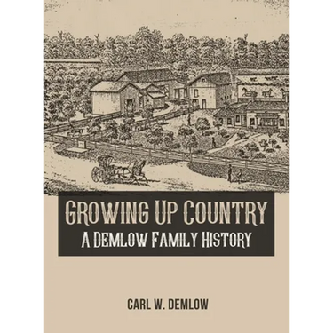 Growing Up Country: A Demlow Family History