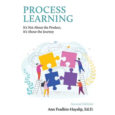 Process Learning: It's Not About the Product, It's About the Journey