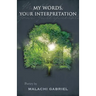 My Words, Your Interpretation