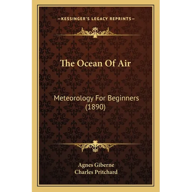 The Ocean Of Air: Meteorology For Beginners (1890)
