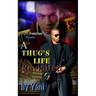 A Thug's Life Revisited
