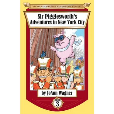 Sir Pigglesworth's Adventures in New York City