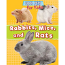Rabbits, Mice, and Rats