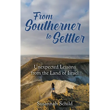 From Southerner to Settler: Unexpected Lessons from the Land of Israel