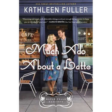 Much ADO about a Latte: A Sweet, Small-Town Romance with a Fun Enemies-To-Lovers Couple