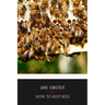 How to Keep Bees