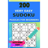 200 Very Easy Sudoku Puzzles for Beginners with Solutions, Let's Start Easy!