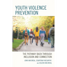 Youth Violence Prevention: The Pathway Back Through Inclusion and Connection
