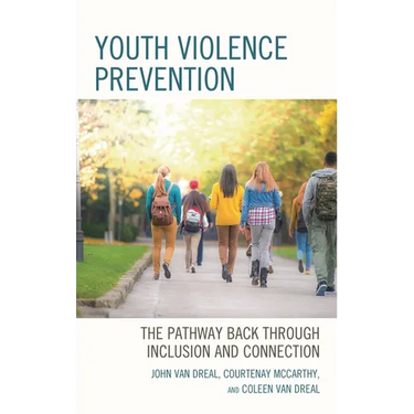 Youth Violence Prevention: The Pathway Back Through Inclusion and Connection
