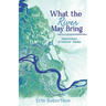 What the River May Bring: Impressions of Interior Alaska