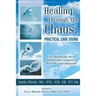 Healing Through the Chaos: Practical Care Giving
