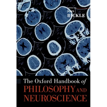The Oxford Handbook of Philosophy and Neuroscience