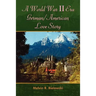 A World War II Era German/American Love Story