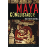 Maya Conquistador