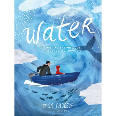 Water: Discovering the Precious Resource All Around Us