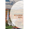 Reclaiming Rural: Building Thriving Rural Congregations