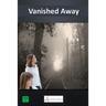 Vanished Away