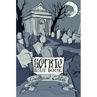 Gothic Blue Book III: The Graveyard Edition