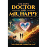 The Love Doctor and Mr. Happy
