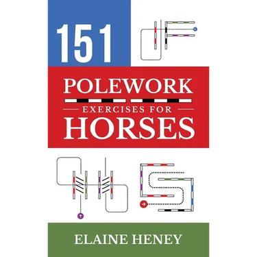 151 Polework Exercises for Horses