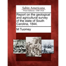 Report on the Geological and Agricultural Survey of the State of South Carolina, 1844.