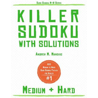 Killer Sudoku: 200 Medium & Hard Sums Sudoku Puzzles for Adults